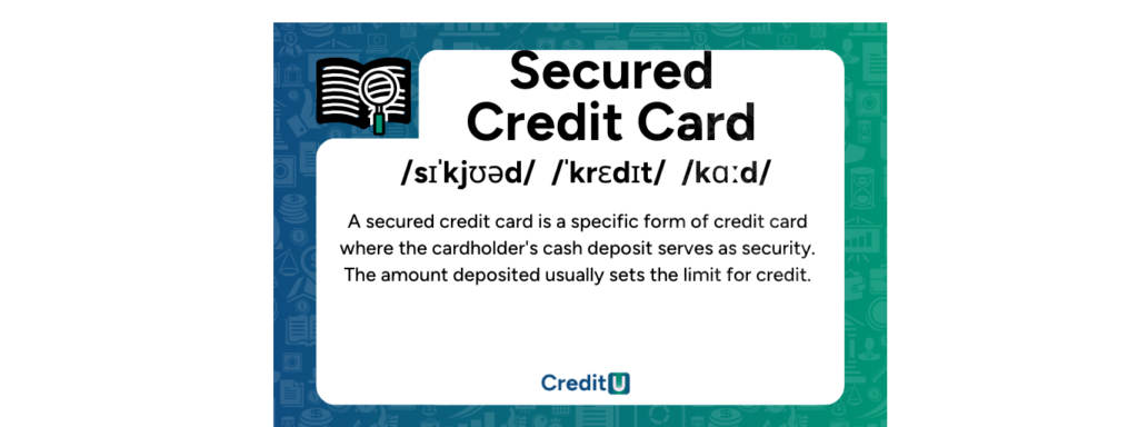 What is a secured credit card?